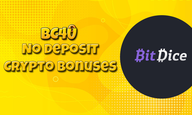 Latest BitDice btc casino no deposit bonus 15th of February 2022