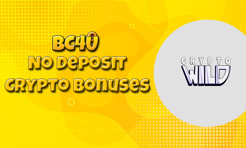 Latest CryptoWild btc casino no deposit bonus 15th of February 2022
