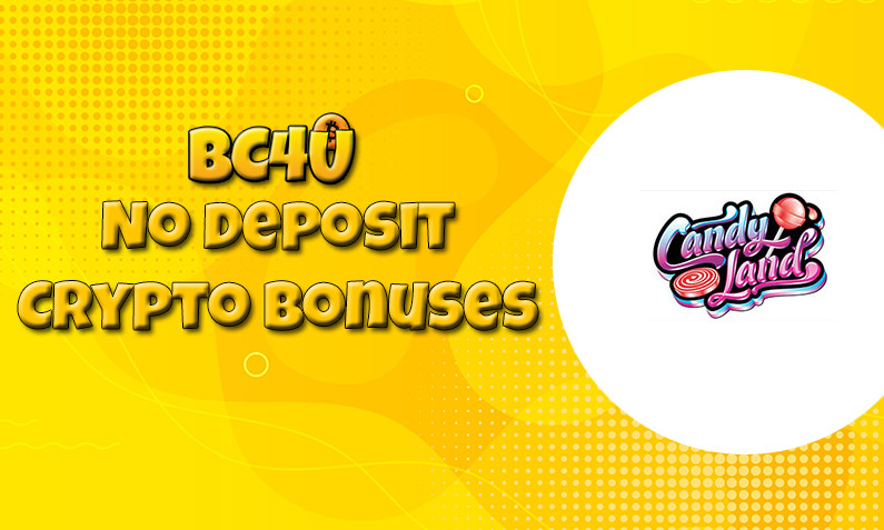 Latest no deposit crypto bonus from CandyLand 26th of July 2022