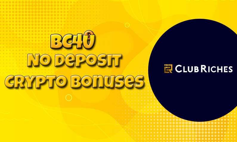 Latest no deposit crypto bonus from ClubRiches February 2022