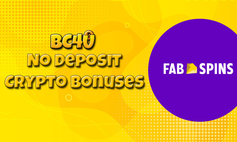 Latest no deposit crypto bonus from Fab Spins, today 8th of March 2022