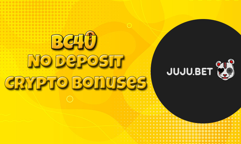 Latest no deposit crypto bonus from JujuBet 6th of August 2022