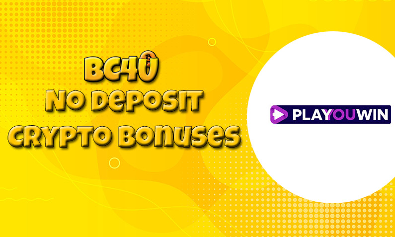 Latest no deposit crypto bonus from Playouwin 22nd of January 2022