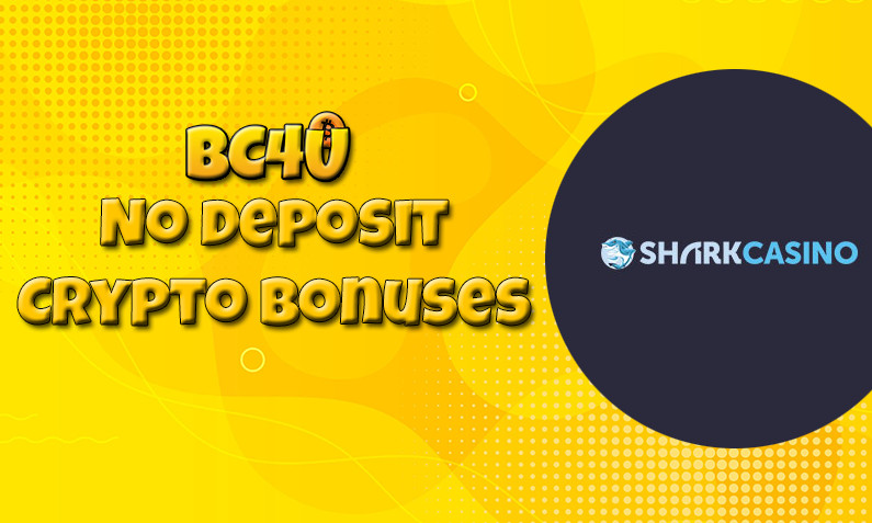 Latest no deposit crypto bonus from SharkCasino 3rd of May 2023