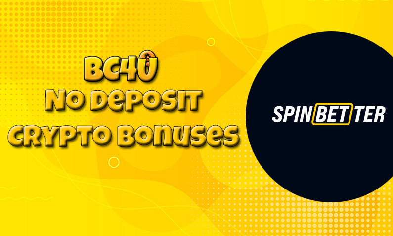 Latest no deposit crypto bonus from SpinBetter July 2022