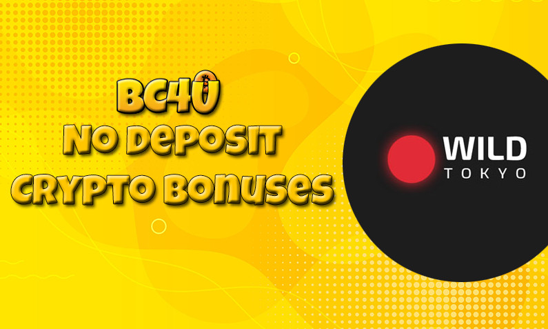 Latest no deposit crypto bonus from Wild Tokyo- 21st of January 2022