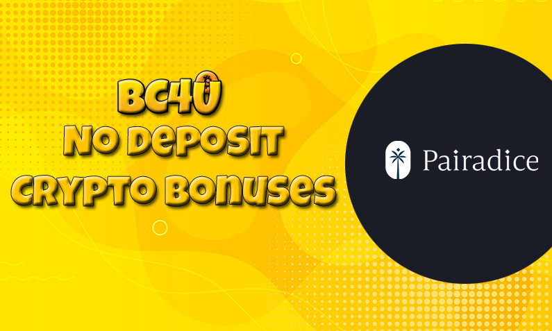 Latest Pairadice btc casino no deposit bonus 19th of March 2024