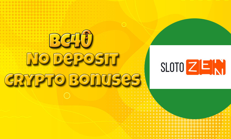 Latest SlotoZen btc casino no deposit bonus- 1st of October 2022