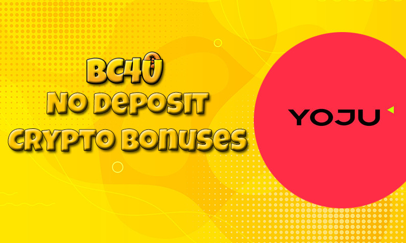 Latest Yoju btc casino no deposit bonus, today 4th of February 2022